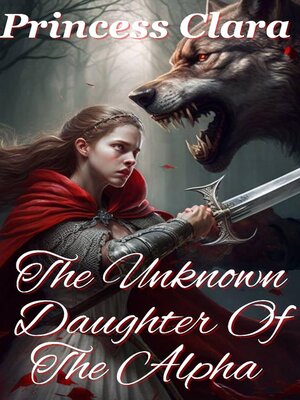 cover image of The Unknown Daughter of the Alpha